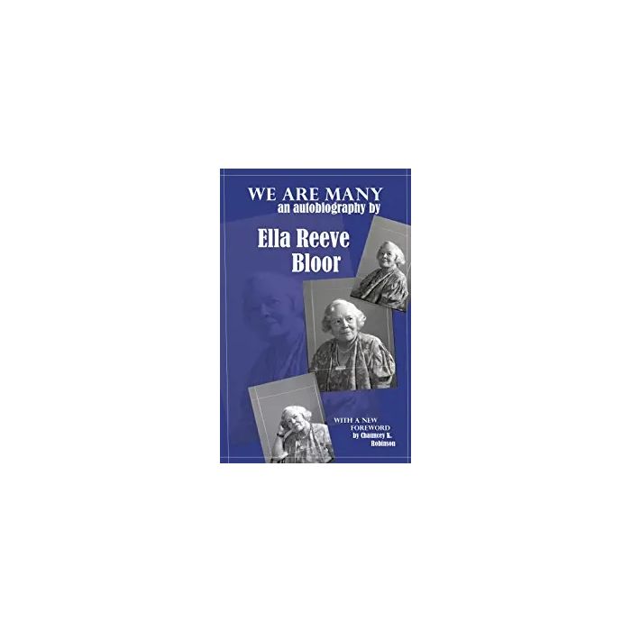 We Are Many: An Autobiography by Ella Reeve Bloor