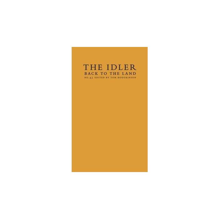 Idler, The 43: Back to the Land