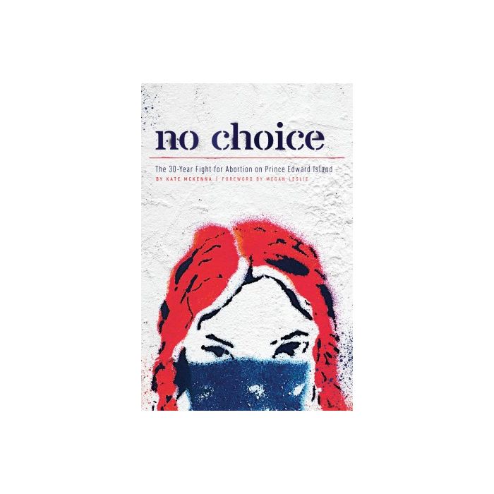 No Choice: The 30 Year Fight for Abortion on Prince Edward