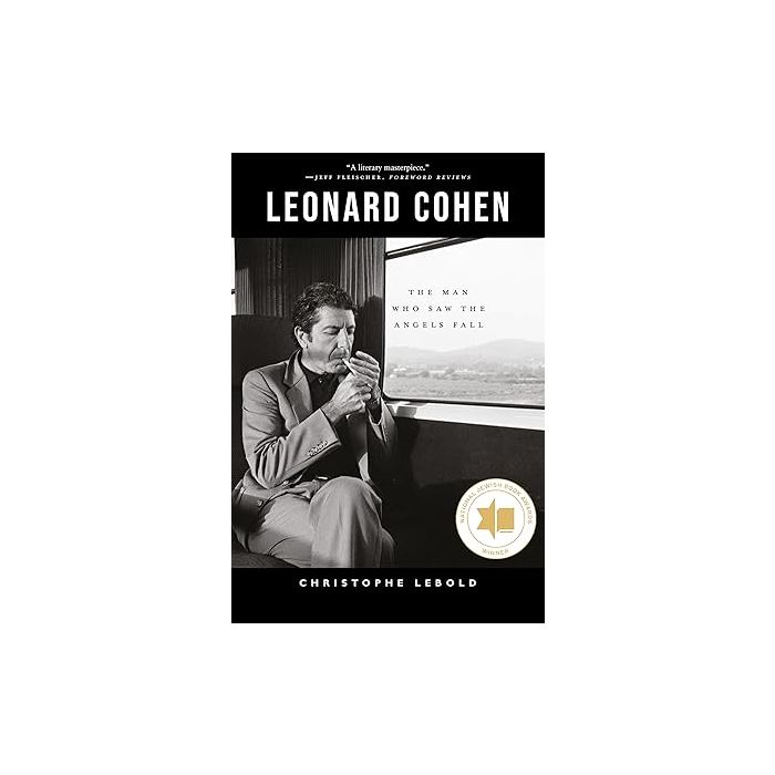 Leonard Cohen: The Man Who Saw the Angels Fall