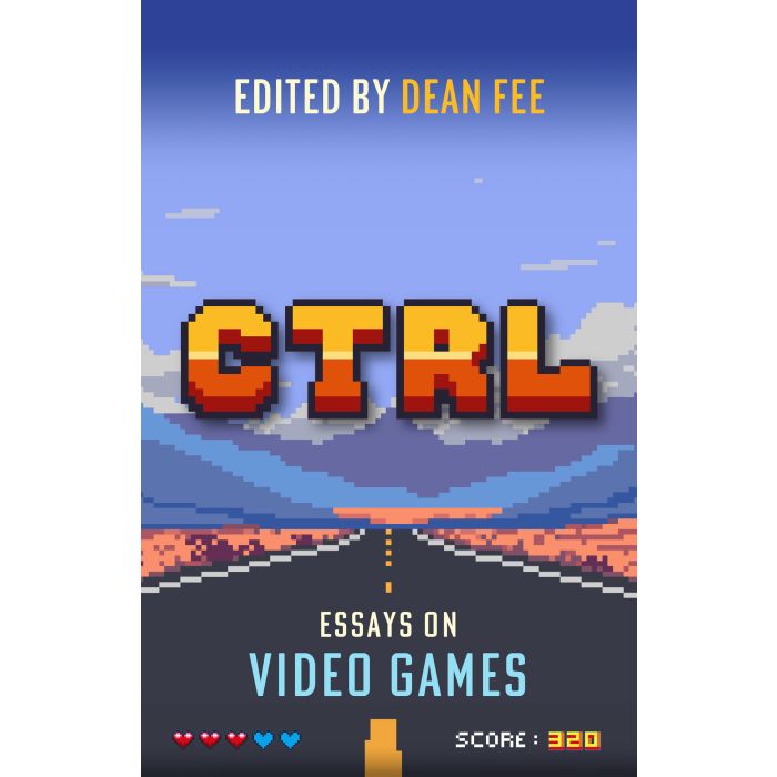 CTRL: Essays on Video Games