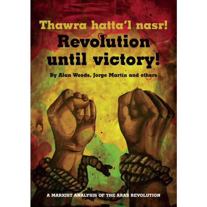 Arab Revolution, The - A Marxist Analysis