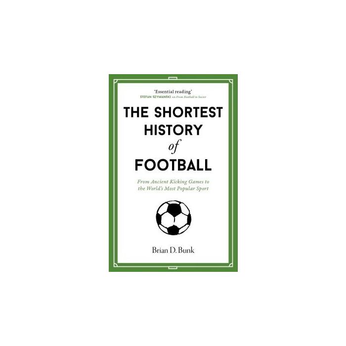 Shortest History of Football, The