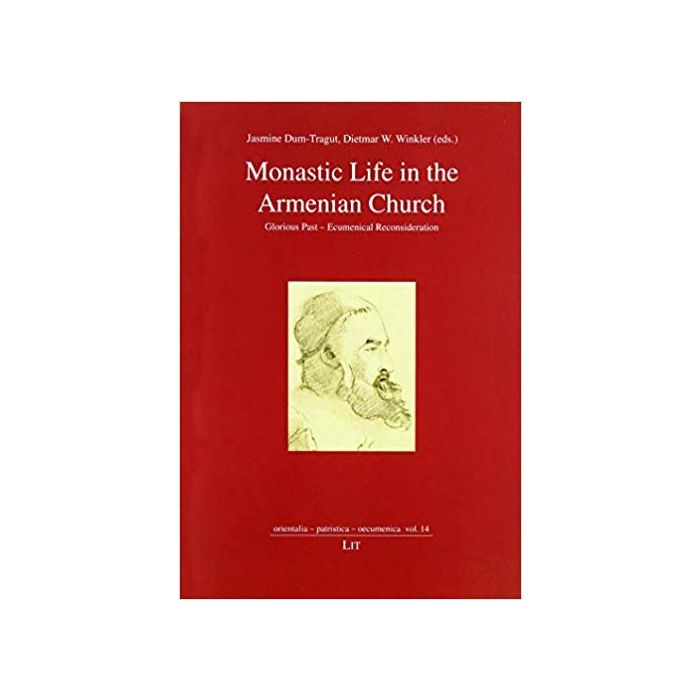 Monastic Life in the Armenian Church Glorious Past -