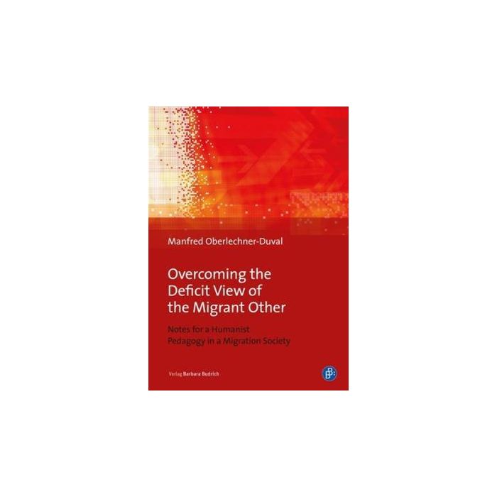 Overcoming the Deficit View of the Migrant Other