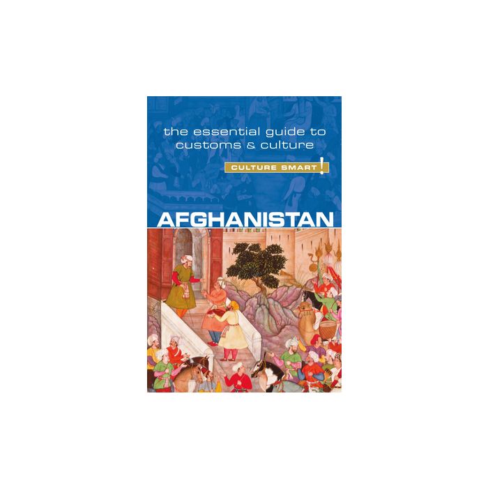 Afghanistan - Culture Smart!