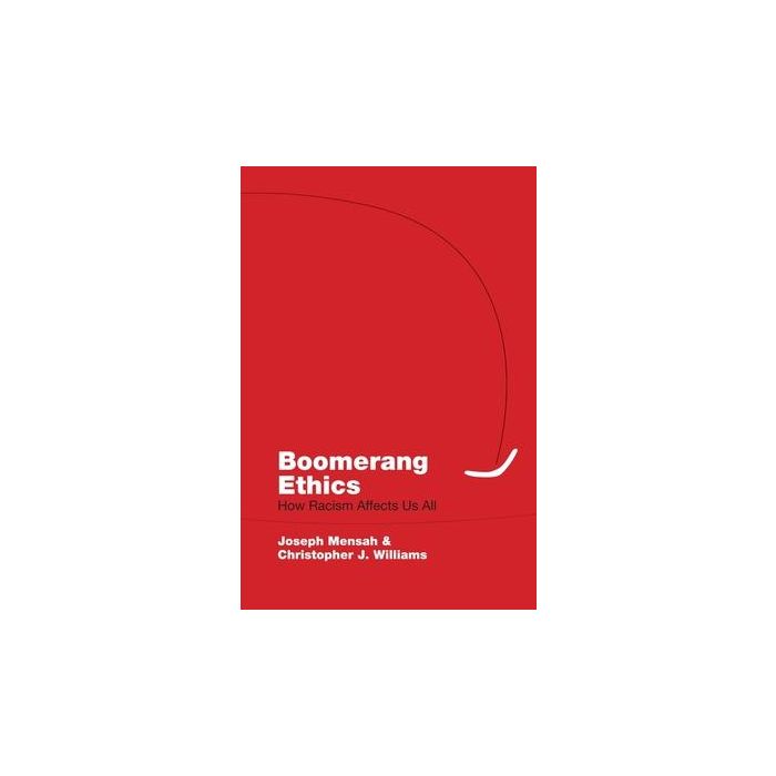 Boomerang Ethics: How Racism Affects Us All