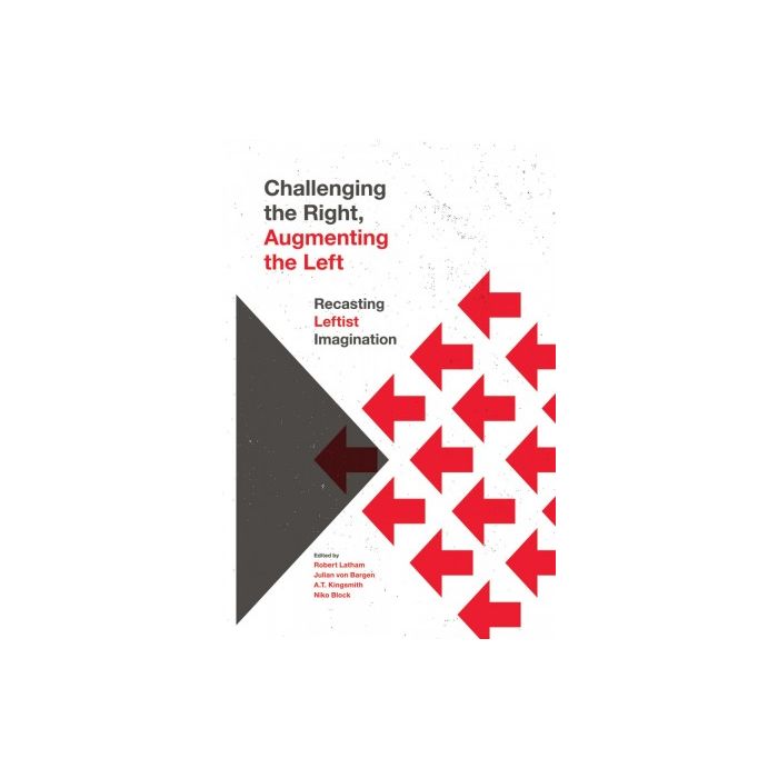 Challenging the Right, Augmenting the Left