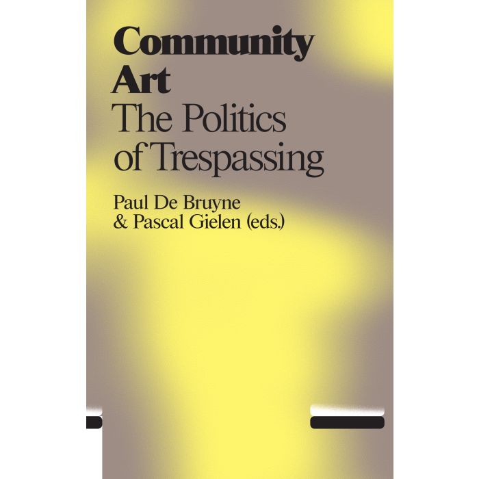 Community Art: The Politics of Trespassing