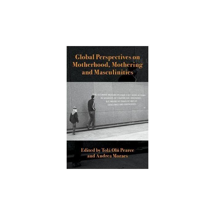 Global Perspectives on Motherhood, Mothering and