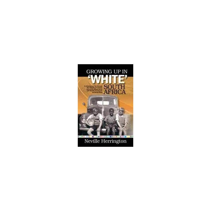 GROWING UP IN 'WHITE' SOUTH AFRICA