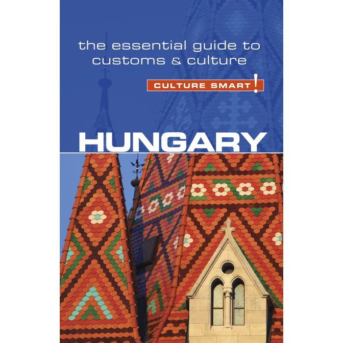 Hungary - Culture Smart!