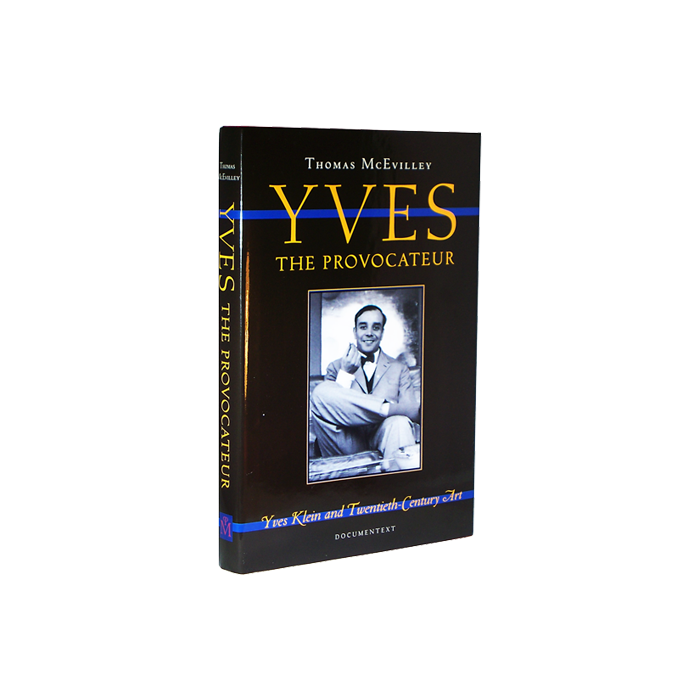 Yves the Provocateur: Yves Klein and Twentieth Century Art