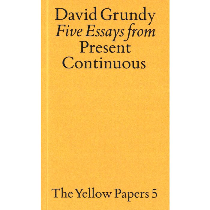 Five Essays from 'Present Continuous'