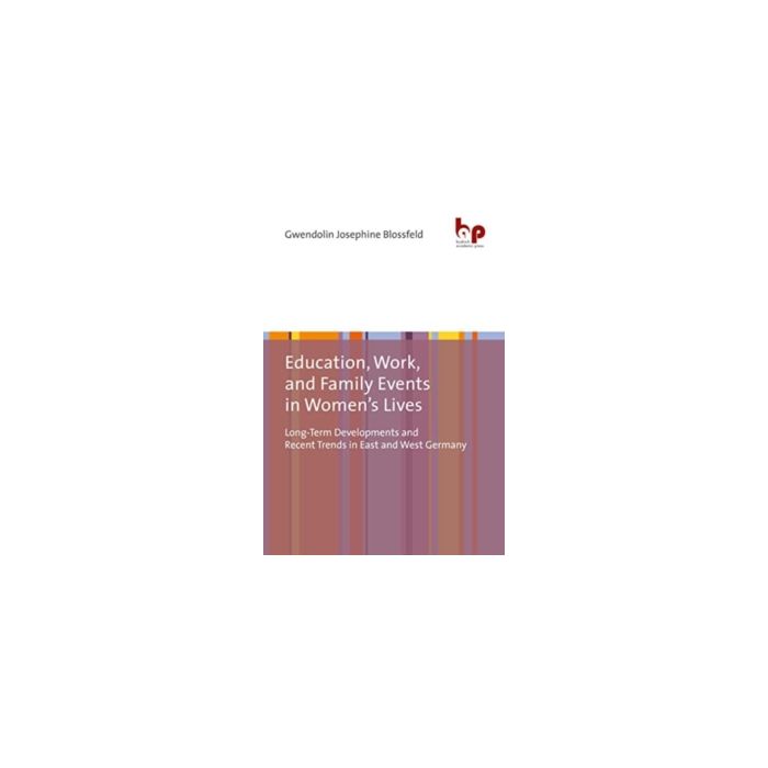 Education, Work, and Family Events in Women's Lives