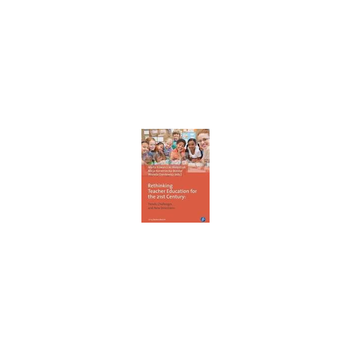Rethinking Teacher Education for the 21st Century