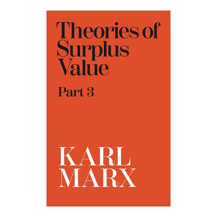 Theories Of Surplus Value Volume 3