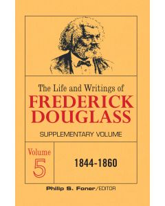 Life and Writings of Frederick Douglass Volume 5