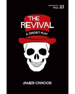 Revival, The: A Ghost Play