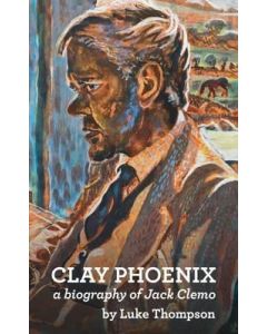 Clay Phoenix: A Biography of Jack Clemo