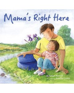 Mama's Right Here