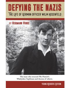 Defying the Nazis: The Life of German Officer Wilm