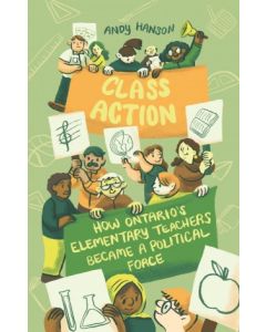Class Action: How Ontario's Elementary Teachers Became a