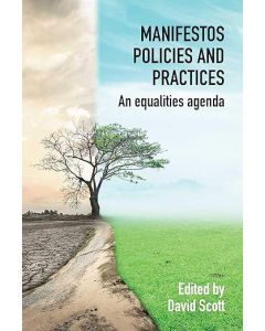 Manifestos Policies and Practices: An equalities agenda