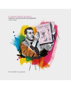 A Libyan Artist in Exile: Hasan Alsatoor Dhaimish