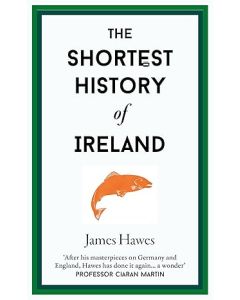 Shortest History of Ireland, The