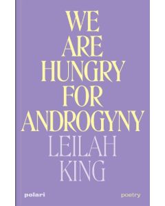 We Are Hungry for Androgyny