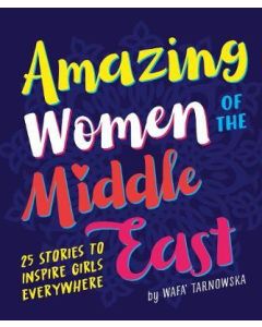Amazing Women of The Middle East