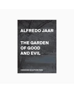 Alfredo Jaar: The Garden of Good and Evil