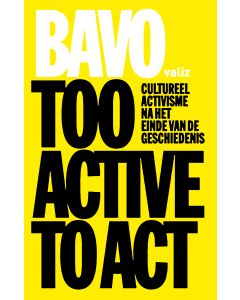 BAVO, Too Active to Act