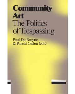 Community Art: The Politics of Trespassing