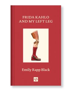 Frida Kahlo and My Left Leg