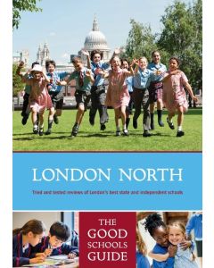 London North: The Good Schools Guide 5th Edition 2018