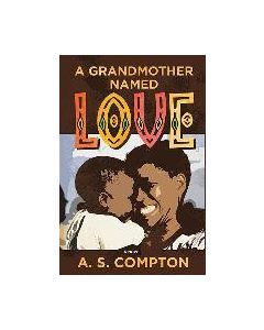 Grandmother Named Love, A