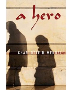Hero, A [by Charlotte R Mendel]