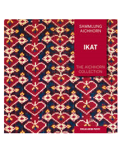 Ikat  Volume 1: The Aichhorn Collection