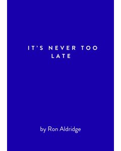 It's Never too Late