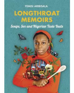 Longthroat Memoirs: Soups, Sex and Nigerian Taste Buds