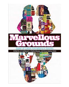 Marvellous Grounds: Queer of Colour Histories in Toronto