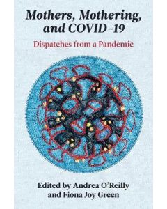 Mothers, Mothering and Covid 19