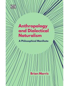 Anthropology and Dialectical Naturalism