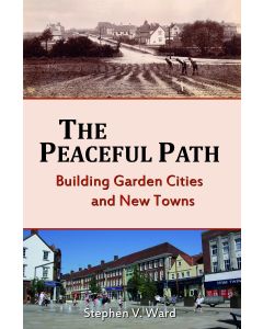 Peaceful Path, The: Building Garden Cities and New Towns