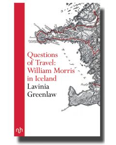 Questions of Travel: William Morris in Iceland