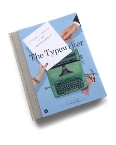 Typewriter, The: A Graphic History of the Beloved Machine
