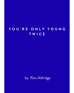 You're Only Young Twice