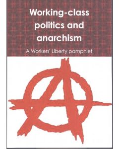 Working-class Politics and Anarchism